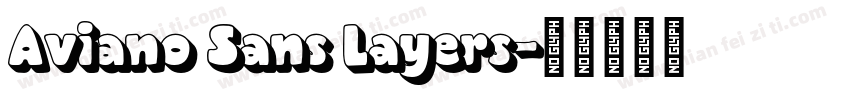 Aviano Sans Layers字体转换
